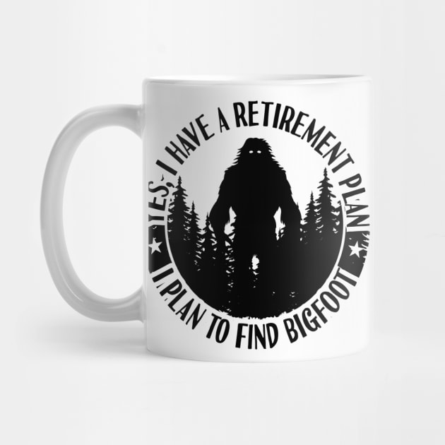 Bigfoot Silhouette Retirement Plan Sasquatch by Tesszero